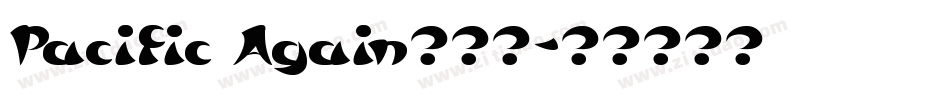 Pacific Again生成器字体转换